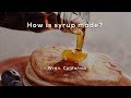 How is syrup made?