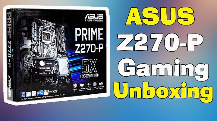 Đánh giá asus prime z270-k năm 2024