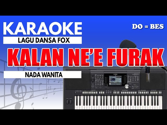 Karaoke - Kalan Ne'e Furak // Dansa Fox ( Nada Wanita ) class=