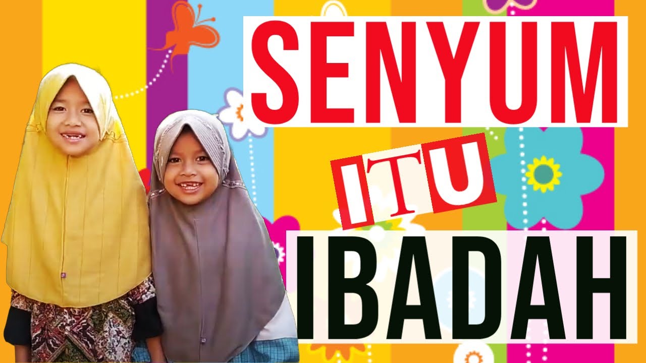 Senyum Itu Sedekah Dan Surga Itu Dibawah Telapak Kaki Ibu Youtube