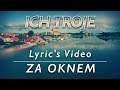 2018 ICH TROJE - ZA OKNEM - LYRIC'S VIDEO | Pierwiastek z Dziewięciu