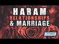 HARAM RELATIONSHIPS & MARRIAGE