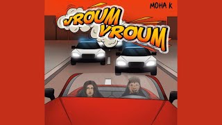 Video thumbnail of "Vroum Vroum - Moha K (speed up)"