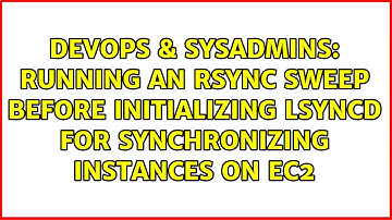 Running an rsync sweep before initializing lsyncd for synchronizing instances on EC2