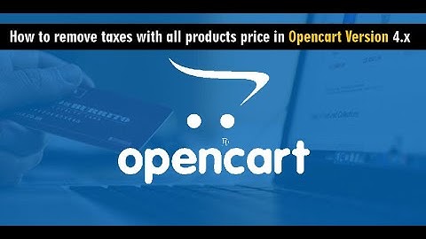 how to remove taxes with all products price into opencart version 4 x