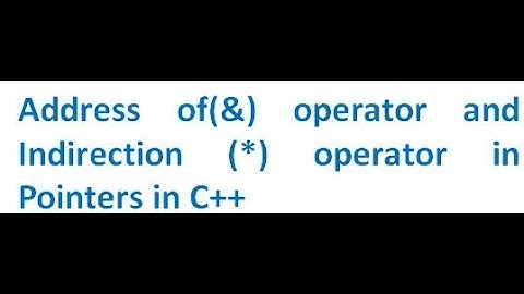 Address of(&) and Indirection (*) operator in Pointers in C++ Amharic
