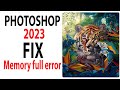 How to Fix Photoshop Memory Full Error | Photoshop cc 2023