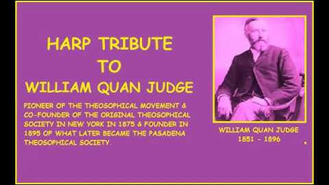 Harp Tribute to William Quan Judge. Pioneer of the Theosophical Movement.