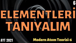 Elementleri Tanıyalım | AYT Kimya 2021 | 11.Sınıf