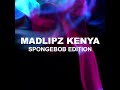 Madlipz Kenya - Spongebob Squarepants  Compilation  (Best And Funniest)