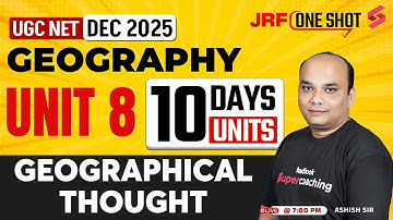 UGC NET Geography Unit 8 | Geographical Thought UGC NET | UGC NET Geography Online Classes By Ashish