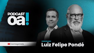 Podcast OA! - Convidado: Luiz Felipe Pondé Podcast OA! - Convidado: Luiz Felipe Pondé