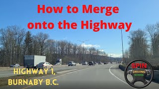 How to merge onto the Highway in BURNABY BC [HWY 1]