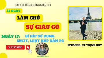 NGÀY 17: BÍ KÍP ỨNG DỤNG SMTT, LUẬT HẤP DẪN P2