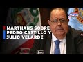 🔴🔵Marthans: Si Pedro Castillo concreta acuerdo con Julio Velarde habrán buenas noticias para el país