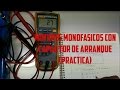 Motores Monofasicos con Capacitor de Arranque (Practica)