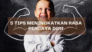 5 tips meningkatkan percaya diri