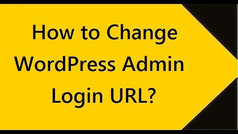 How to Change WordPress Admin Login URL?