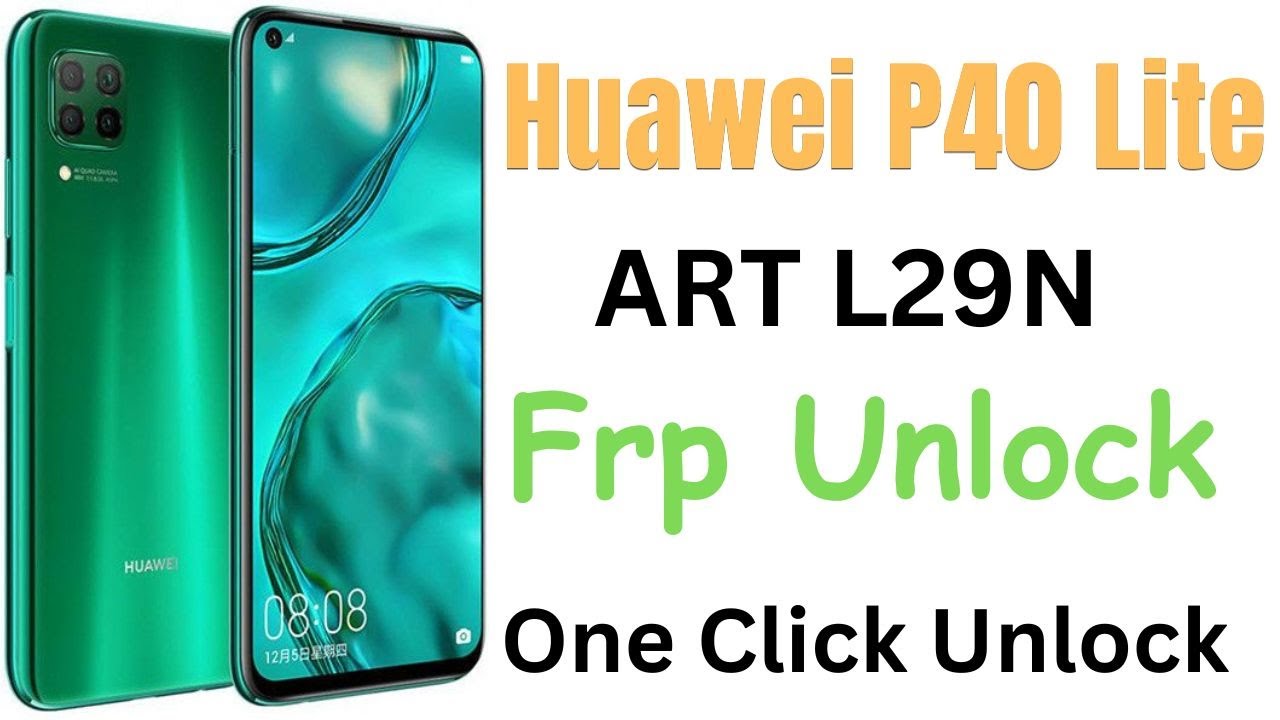 Huawei P40 Lite ART L29N Frp Unlock One Click - YouTube