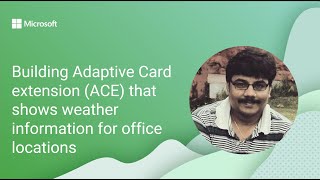 Building Adaptive Card extension (ACE) that shows weather information for office locations screenshot 3