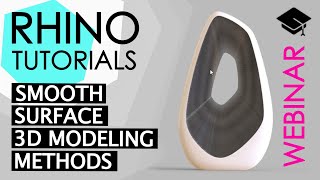 RHINO TUTORIALS  WEBINAR Smooth Surface 3D Modeling Methods