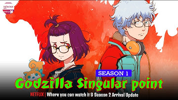 Godzilla Singular Point Season 1 Where you can watch it & S2 Arrival Update - Release on Netflix