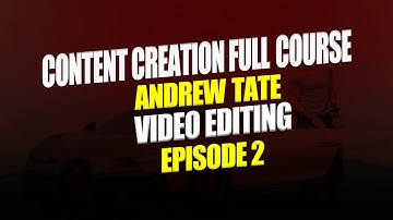 Andrew Tate Video Editing Full Course | Video Editing Module   | Video Editing Part 2