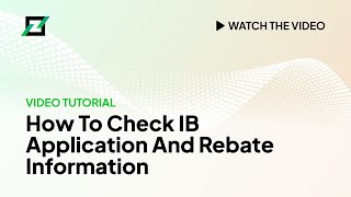 Tutorial - How to check IB application and rebate information？