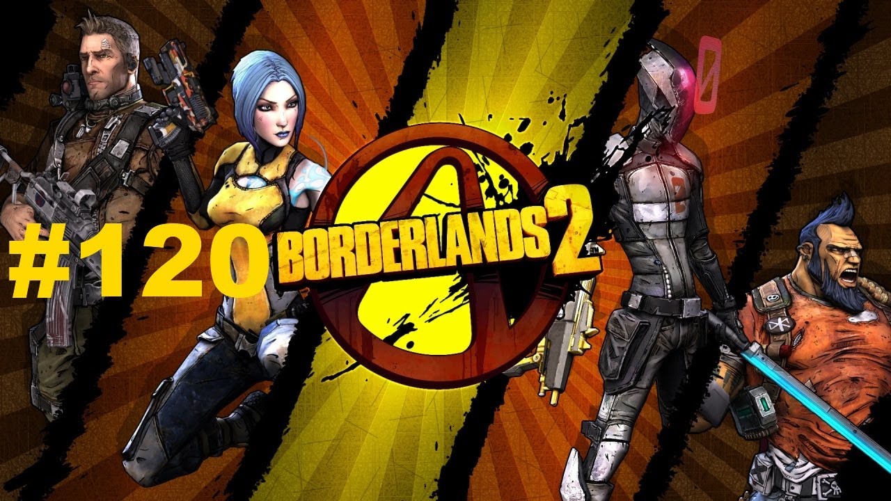 Borderlands 2: True Vault Hunter Mode w/ Matt & Dan - Episode #120: Covering Fire! - YouTube