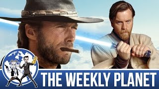 Best Westerns & Star Wars Movies Forever - The Weekly Planet Podcast