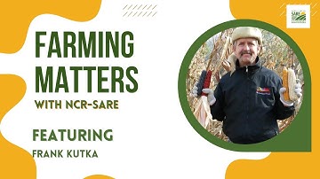 Boosting Open-Pollinated Corn Yields with Frank Kutka