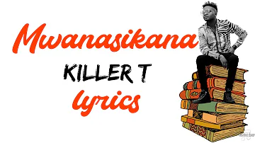 Killer T Kuchemedza Mwanasikana Lyrics 🎵