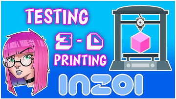 Testing 3D Printed Objects in INZOI!