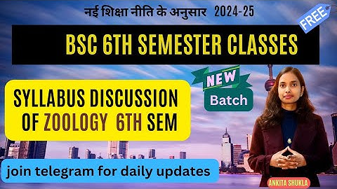 Bsc 6th sem zoology syllabus discussion 2025|Bsc 6th sem zoology classes according to NEP#bsczoology