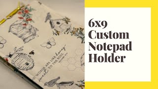 Custom 6x9 Notepad Holder Gift
