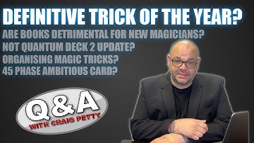 Definitive Trick Of The Year,  Best Coin Box, Making A Trick Your Own & More! | Q&A With Craig Petty