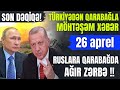 Xəbərlər Bugün 26.04.2021 , Erməni ordusu tamamilə Qarabağdan çıxarılır (Parlaq TV)