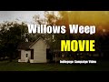 Willows Weep Movie INDIEGOGO Campaign