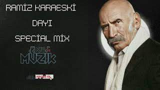 Ramiz Karaeski - Dayı Special Mix