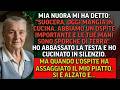 Mia nuora mi ha cacciata in cucina： ＂C'è un ospite d'onore＂  Ma l'ospite si è inginocchiato