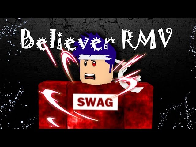 Believer Roblox Music Video Youtube - true believer roblox music video