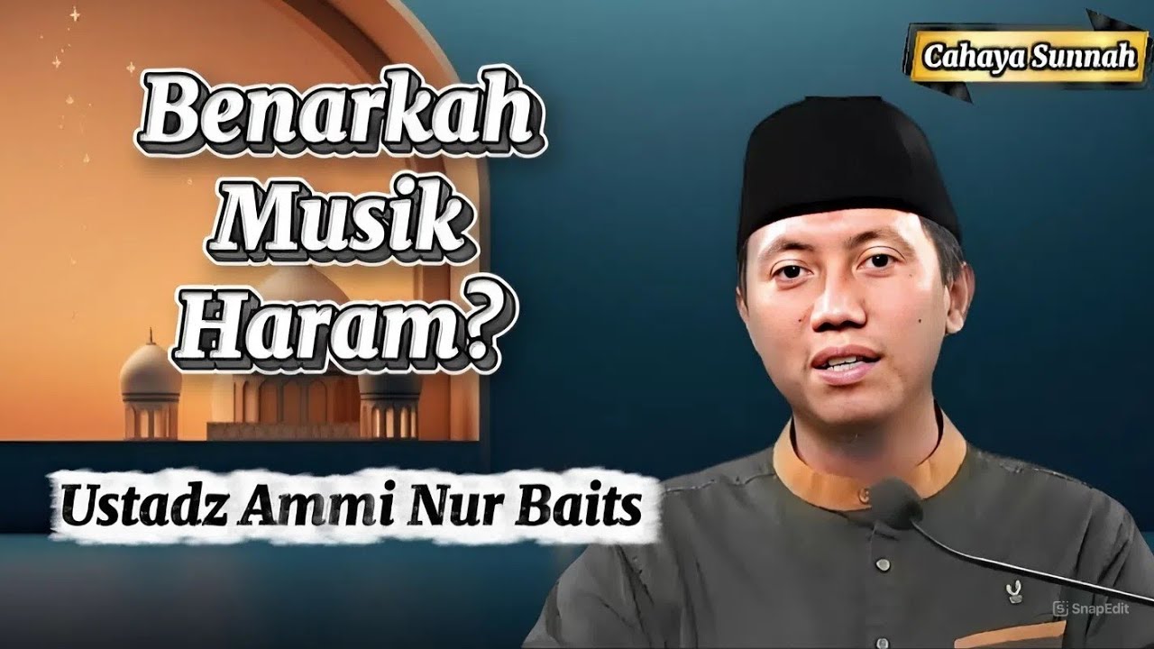 Benarkah Musik Haram? Ustadz Ammi Nur Baits