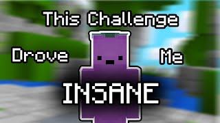 This Bedwars Challenge Drove Me Insane... (Minecraft Bedwars Funny Moments)