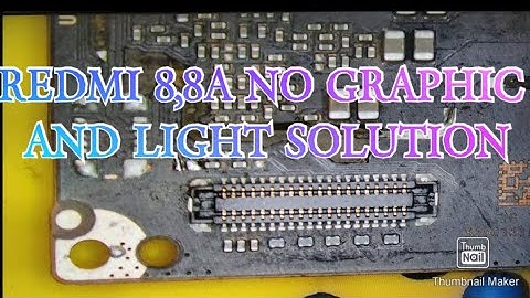 Redmi 8,8A no display light and no graphic solution.