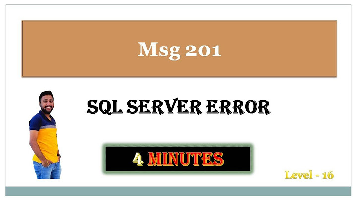 Sql lỗi msg 208 level 16 state 1 line 201 năm 2024