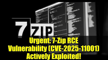 Urgent: 7-Zip RCE Vulnerability (CVE-2025-11001) Actively Exploited!