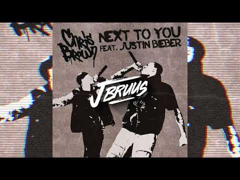 Chris Brown Ft Justin Bieber Next To You J Bruus Remix