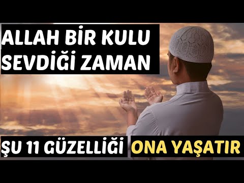 ALLAH BİR KULUNU SEVDİĞİ ZAMAN ONA ŞU 11 GÜZELLİĞİ YAŞATIR - Volkan Aksoy