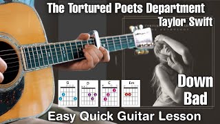 Down Bad - | Taylor Swift | Guitar Cover + Lesson Easy Chords Short Guitar Tutorial