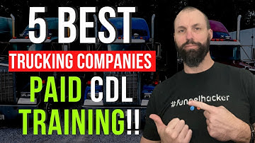 5 Best Trucking Companies - Paid CDL Training!! #truckdriver #cdltraining #truckdrivertraining